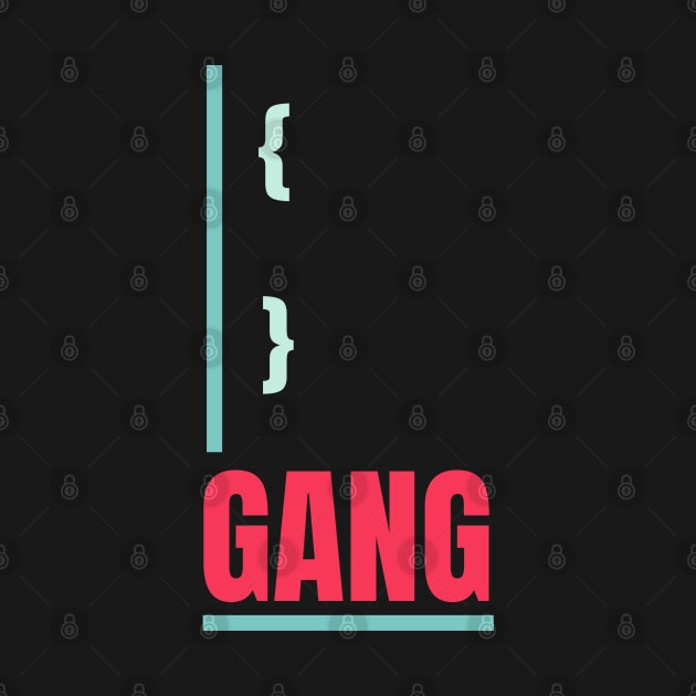 Curly Brackets Gang by MaxMeCustom