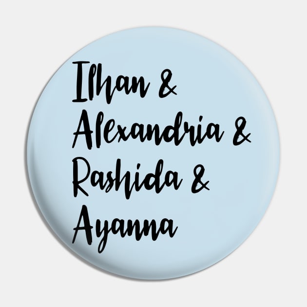 Ilhan Alexandria Rashida Ayanna | The Squad Socialist Feminists! Pin by ProjectBlue