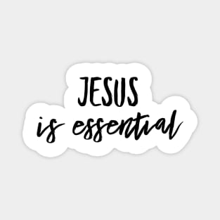 Jesus Is Essential! Magnet