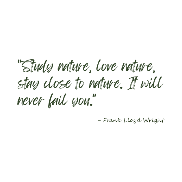 A Quote about Nature by Frank Lloyd Wright by Poemit