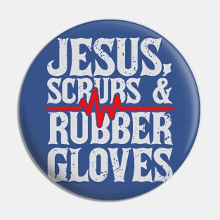 Jesus, Scrubs And Rubber Gloves Pin