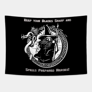 Keep Your Blades Sharp and Spells Prepared Heroes! Tapestry