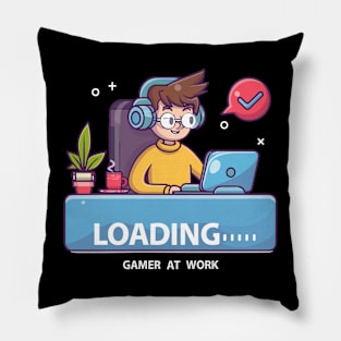 LOADING...... gamer at work Pillow