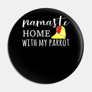 Namaste Home with yellow indian ringneck Pin