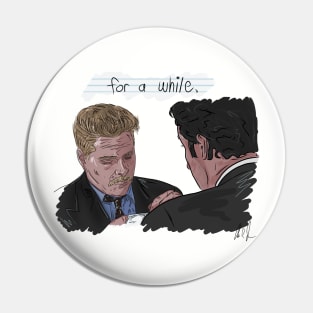 Grosse Pointe Blank: For a While Pin