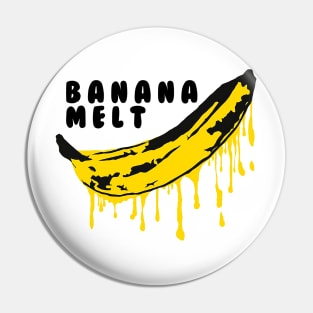 Melt Banana Pin