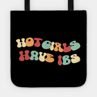 Hot girls have ibs Tote