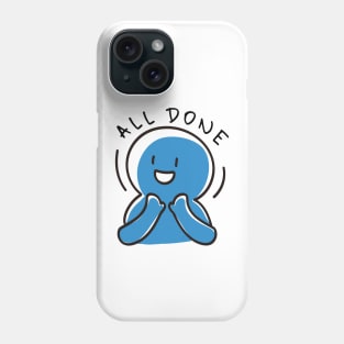 well done Phone Case