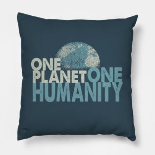 ONE PLANET ONE HUMANITY - grunge Pillow