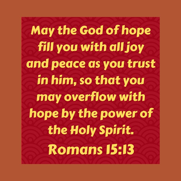 Bible Verse Romans 15:13 by Prayingwarrior