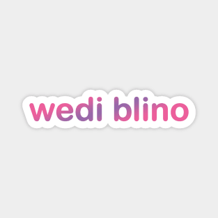 Wedi blino (Welsh for 'tired') Magnet