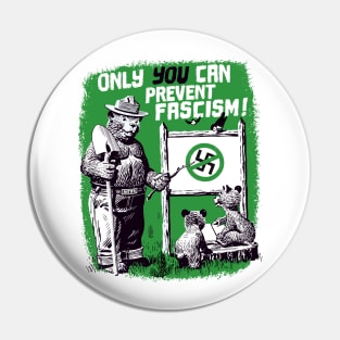 Only YOU Can Prevent Fascism Pin