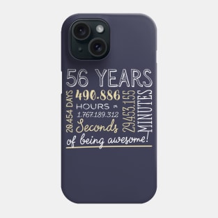 56th Birthday Gifts - 56 Years of being Awesome in Hours & Seconds Phone Case