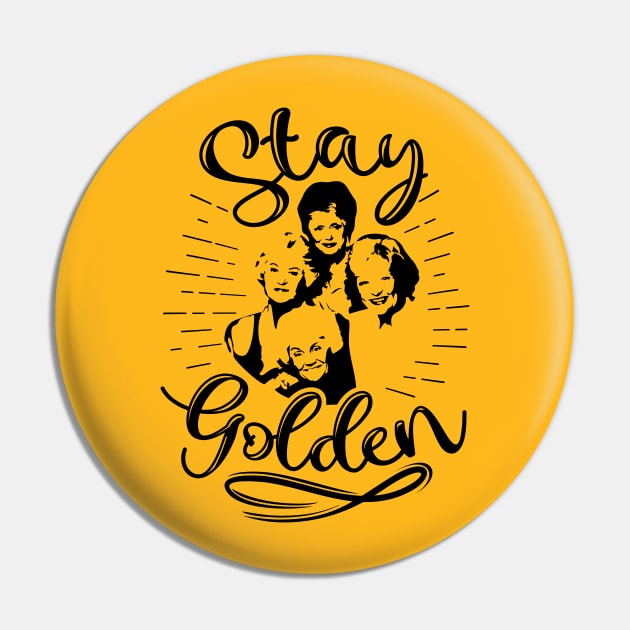 Stay Golden Pin by SisterSVG
