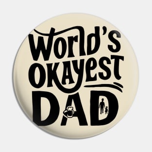 World's Okeyest Dad Pin