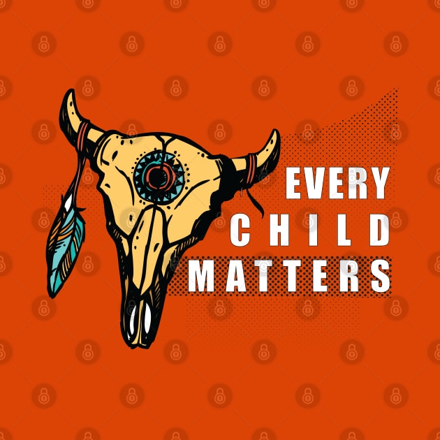 Every Child Matters by BOM TSHIRTS