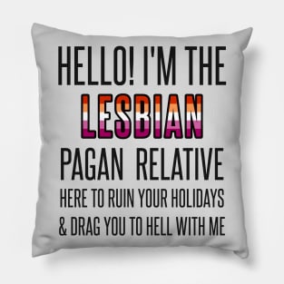 I’M THE GAY PAGAN RELATIVE Pillow