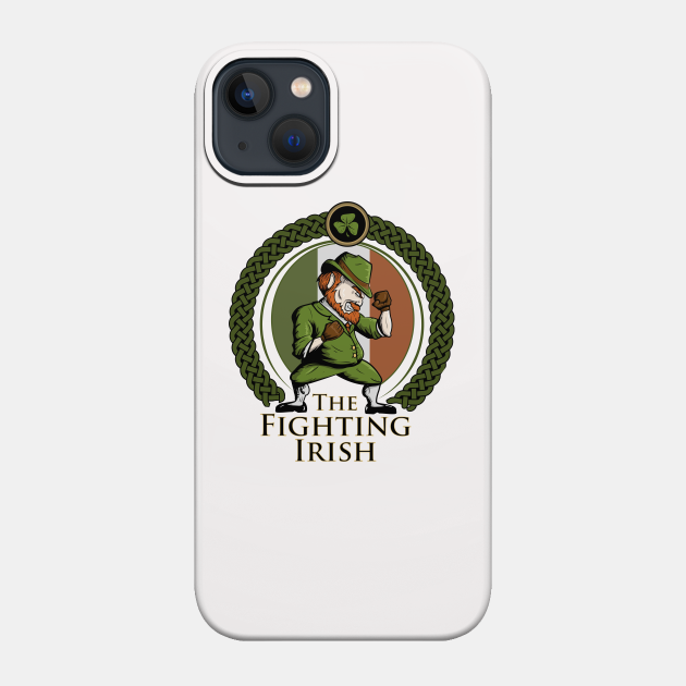 Fighting Irish - Irish - Phone Case