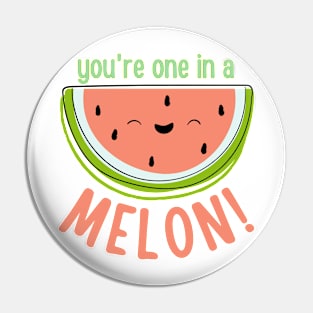 You're in a melon Pin