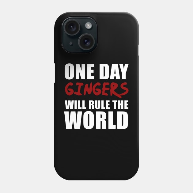 One Day Gingers Will Rule The World Phone Case by sunima