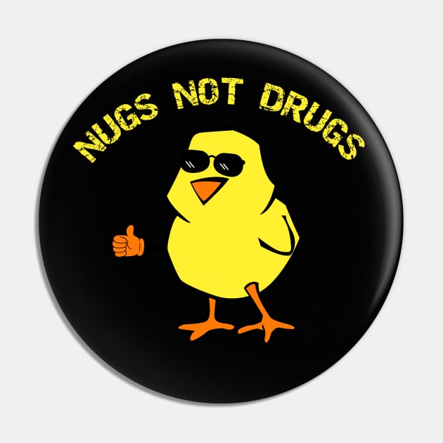 Nugs Not Drugs Funny Anti Drug Design Pin by Museflash