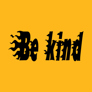 Be kind - positive words. T-Shirt