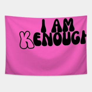 I Am Kenough Tapestry