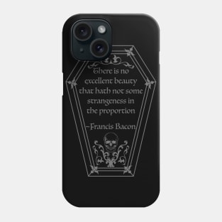 Coffin Quote Francis Bacon in Grey Phone Case