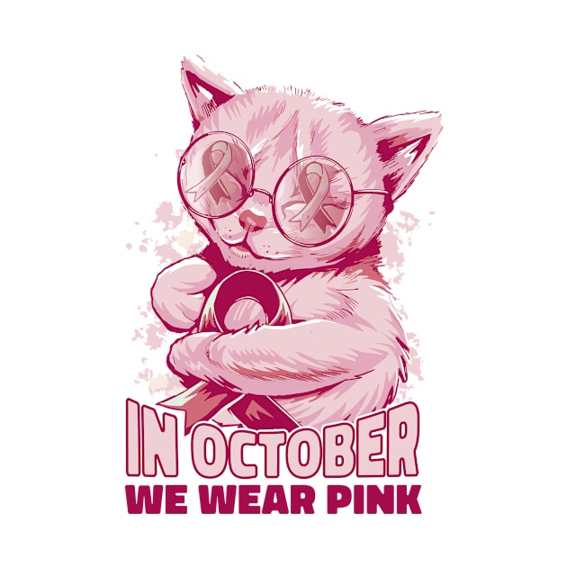 In October We Wear Pink Cat Breast Cancer Awareness by Artmoo