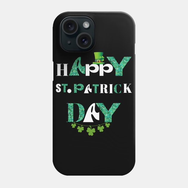 Happy St.Patrick Day - Happy Quote Phone Case by ThriveMood