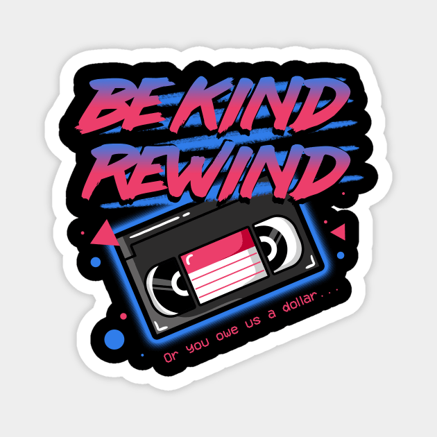 Be Kind Rewind Magnet by fishbiscuit