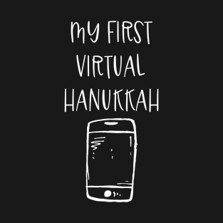 My First Virtual HANUKKAH - Lockdown HANUKKAH - T-Shirt