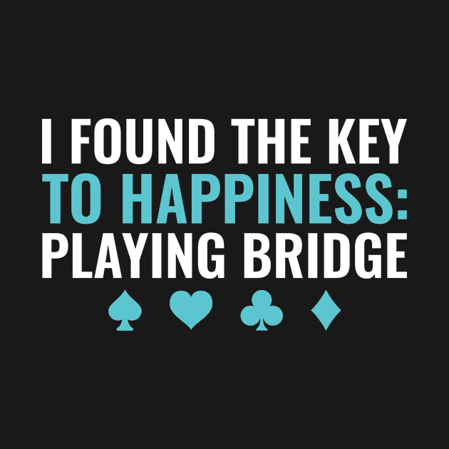 Bridge is the Key to Happiness Funny Bridge Player by Dr_Squirrel