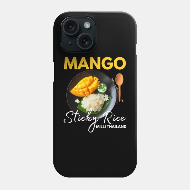 Mango Sticky Rice Milli Thailand Summer Food Lover I Lover Thailand Phone Case by Johner_Clerk_Design
