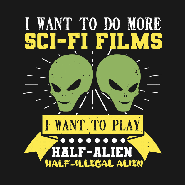 UFO Aliens I Want To Do More Sci Fi Films I Want To Play Half Alien 67 by zisselly