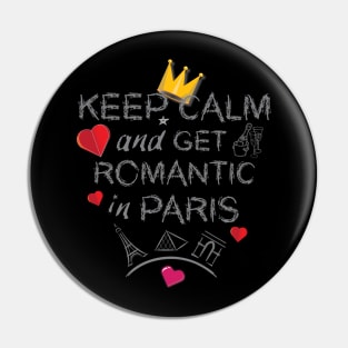 Addicted to Paris - Keep Calm and Get Romantic Pin