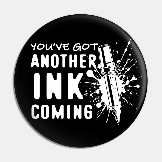 Tattoo Artist Funny Quote Pin by TMBTM