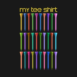 My Tee Shirt - Golf T-Shirt