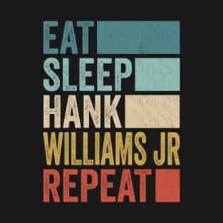 Funny Eat Sleep Hank Jr Repeat Retro Vintage T-Shirt