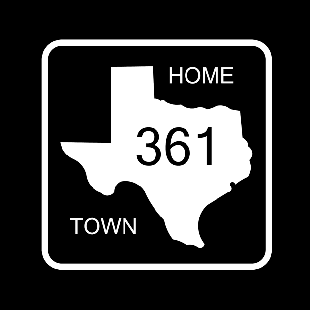 Texas Home Town Area Code 361 by djbryanc