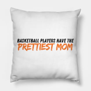basketball Players Have The Prettiest Moms Pillow