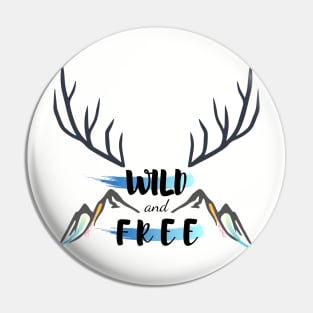 Wild and Free Pin