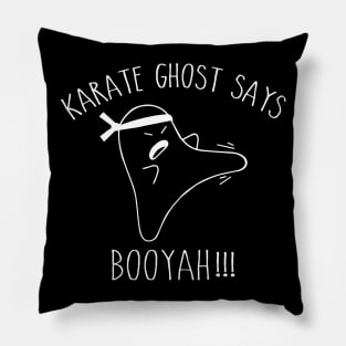 Karate Ghost says Booyah. Funny humor martial arts gift Pillow