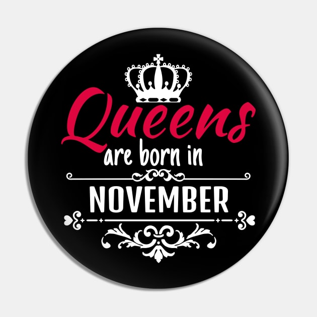 Queens are born in November Pin by boohenterprise