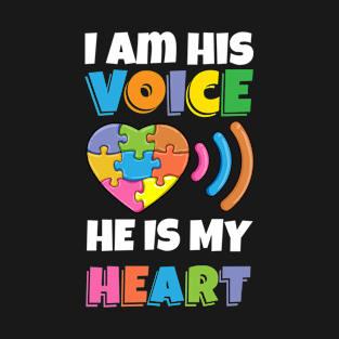 I Am His Voice He Is My Heart Autistic Son T-Shirt