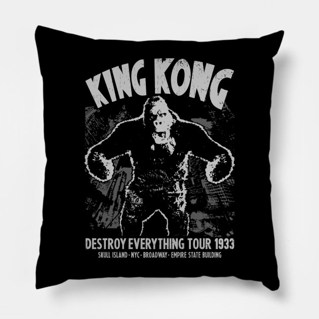 KING KONG 1933 DESTROY EVERYTHING TOUR Pillow by ROBZILLA