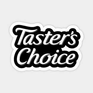 Tasters Choice Magnet