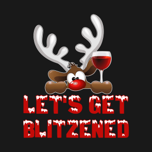 Let's get blitzened t-shirt | Christmas reindeer drinking t-shirt gift wine lover T-Shirt