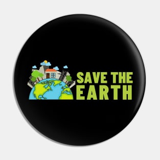 Save The Earth, Save The Planet Pin