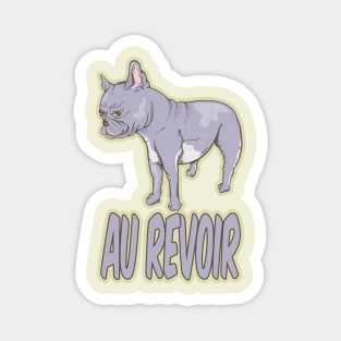 French Bulldog AU REVOIR Magnet